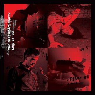 Birthday Party - Live 1981-1982 2LP
