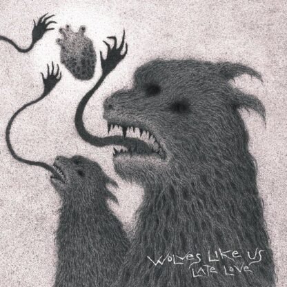 WOLVES LIKE US - LATE LOVE