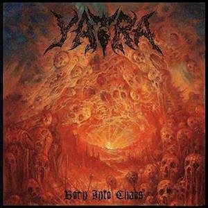 YATRA - BORN INTO CHAOS