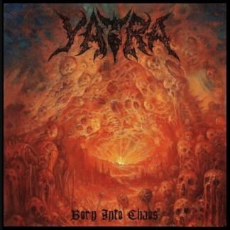 YATRA - BORN INTO CHAOS