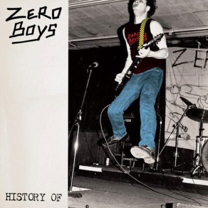 ZERO BOYS - HISTORY OF...