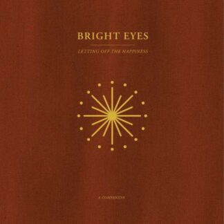Bright Eyes - Letting Off The Happiness: A Companion 1LP