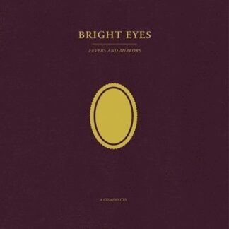 Bright Eyes - Fevers and Mirrors: a Companion 1LP