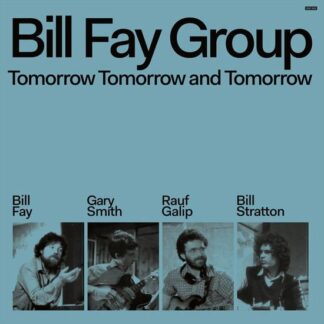 Bill Fay Group - Bill Fay Group - Tomorrow Tomorrow And Tomorrow 2LP