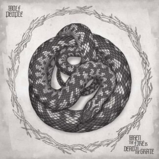 WOLF PEOPLE - WHEN THE FIRE IS DEAD IN THE GRATE
