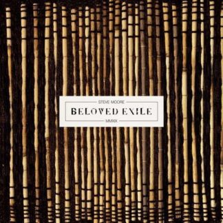 Steve Moore - Beloved Exile 1LP