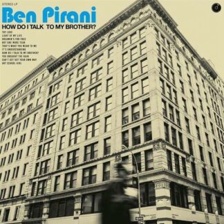 Ben Pirani - How Do I Talk To My Brother? 1LP