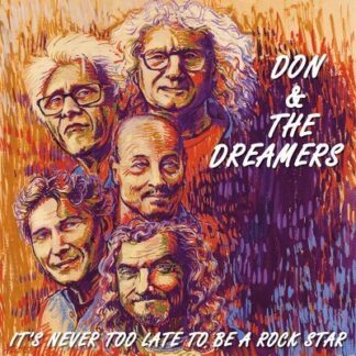 Don & The Dreamers - It's Never Too Late To Be A Rockstar 1LP