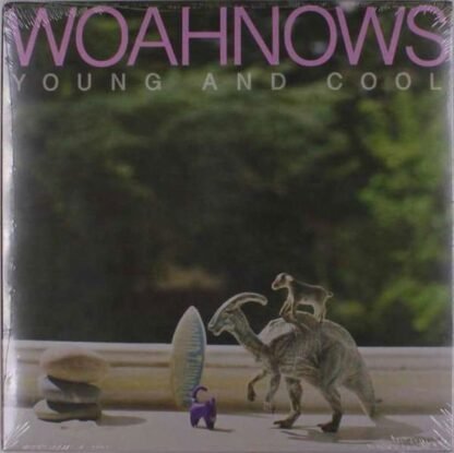 WOAHNOWS - Young And Cool