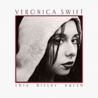 Veronica Swift - This Bitter Earth 2LP