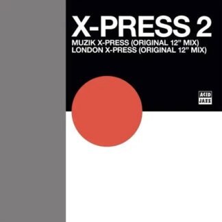X-PRESS 2 - MUZIK X-PRESS / LONDON X-PRESS