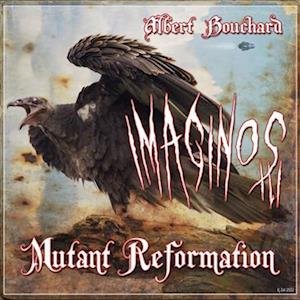Albert Bouchard - Imaginos Iii: Mutant Reformation 2LP