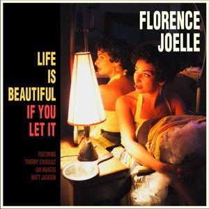 Florence Joelle - Life Is Beautiful If You Let It 1LP