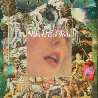 And the Kids - Turn To Each Other 1LP