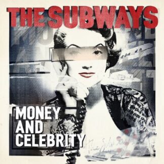Subways - Money And Celebrity 1LP