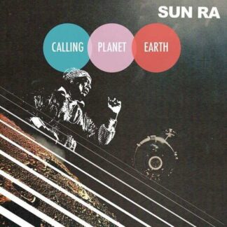 Sun Ra - Calling Planet Earth 2LP