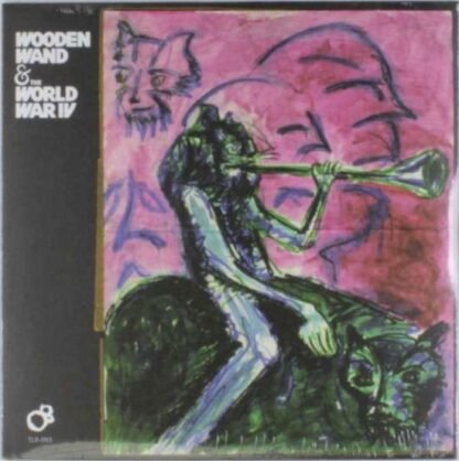 WOODEN WAND & THE WORLD WAR IV - Wooden Wand & The World War IV