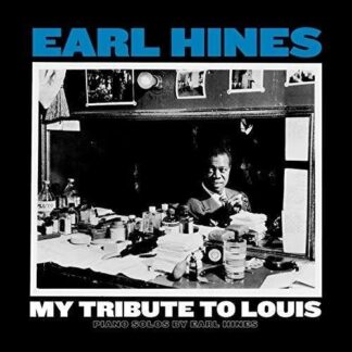 Earl Hines - My Tribute To Louis: Piano Solos By Earl Hines 1LP