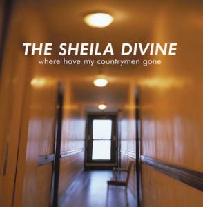 Sheila Divine - Where Have My Countrymen Gone 1LP