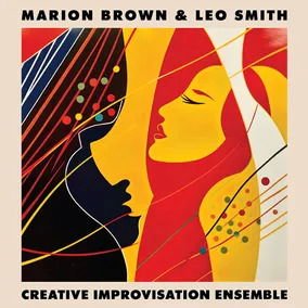 Marion Brown & Leo Smith - Creative Improvisation Ensemble 1LP