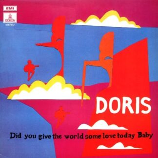 Doris - Did You Give the World Some Love Today Baby 1LP