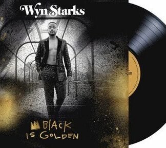 WYN STARKS - BLACK IS GOLDEN