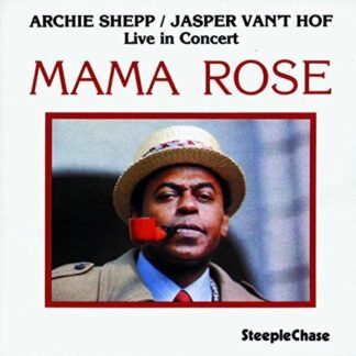 Archie Shepp - Mama Rose (180 Grams) 1LP