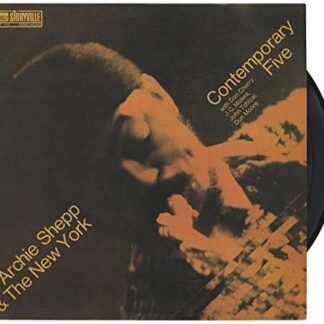 Archie Shepp - Archie Shepp & the New York Contemporary Five 1LP