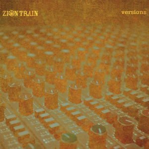 ZION TRAIN - VERSIONS