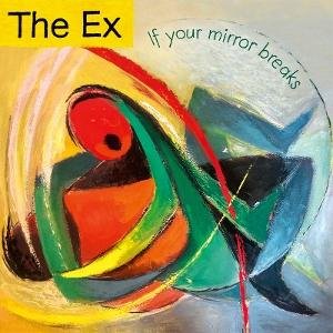 Ex - If Your Mirror Breaks 1LP