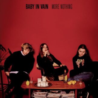 Baby in Vain - More Nothing 1LP