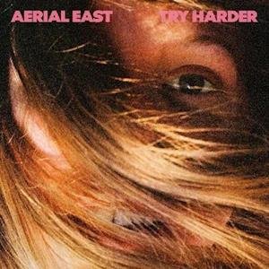 Aerial East - Try Harder (Coloured Vinyl) 1LP