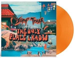 Surf Trash - The Only Place I Know 1LP