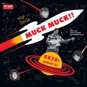 Bloodshot Bill / the 5.6.7.8s - My Little Muck Muck 1LP