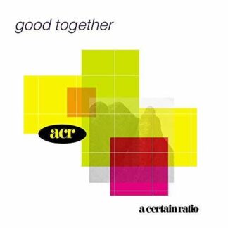 A CERTAIN RATIO - Good Together