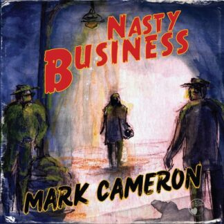 Mark Cameron - Nasty Business 1LP