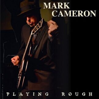 Mark Cameron - Playing Rough 1LP