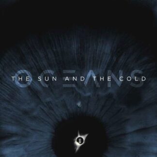 Oceans - The Sun And The Cold (Ocean Blue Vinyl) 1LP