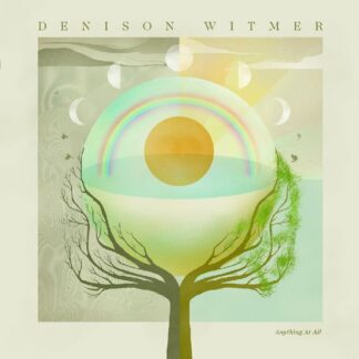 Denison Witmer - Anything At All 1LP