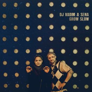 DJ Vadim & Sena - Grow Slow 2LP