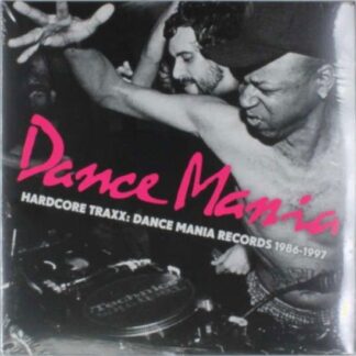 Hardcore Traxx: Dance Mania Records 1986-1995 3LP