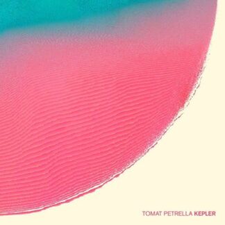 Tomat Petrella - Kepler 1LP