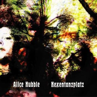 Alice Hubble - Hexentanzplatz 1LP