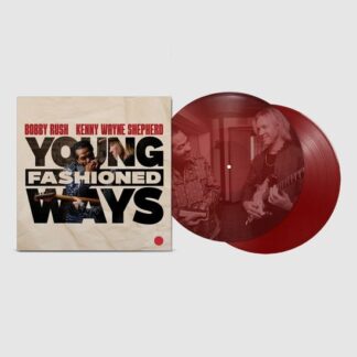 Bobby Rush & Kenny Wayne Shepherd - Young Fashioned Ways 2LP