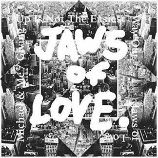 Jaws of Love. - Michael & Me / Giving Up Is Not The Easiest Way Out (RSD 2019) 1LP