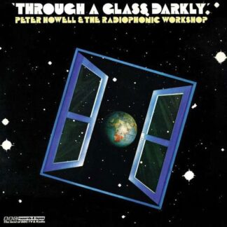 Peter & Radiophonic Workshop Howell - Through A Glass Darkly 1LP