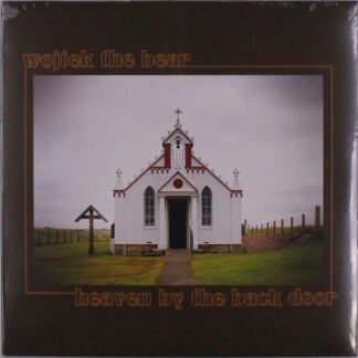 WOJTEK THE BEAR - Heaven By The Back Door