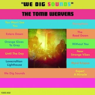 Tomb Weavers - We Dig Sounds 1LP