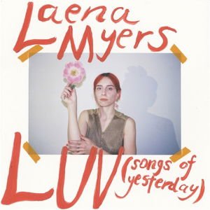 Laena Myers - Luv (Songs Of Yesterday) 1LP
