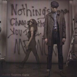 Justin Townes Earle - Nothings Going To Change The Way You Feel About 1LP